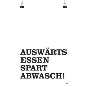 Legnac Poster Posterkunst Typo Spruch Deko Art Kunst Auswärts Essen spart Abwasch